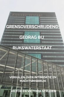 Brave New Books Grensoverschrijdend gedrag bij Rijkswaterstaat - Victor En Victoria Strijden - ebook