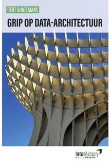 Brave New Books Grip Op Data-Architectuur - Bert Dingemans