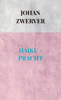 Brave New Books Haiku - Pracht - Johan Zwerver