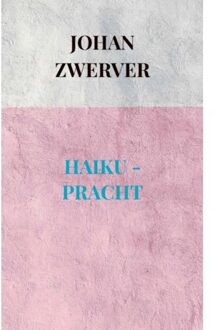 Brave New Books Haiku - Pracht - Johan Zwerver