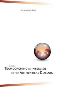 Brave New Books Handboek teamcoaching en intervisie met de authentieke dialoog - eBook Veronique Kilian (9402129308)