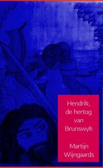 Brave New Books Hendrik, de hertog van Brunswyk