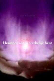 Brave New Books Herinner wie jij werkelijk bent - Boek Bart Roosemont (9402119256)