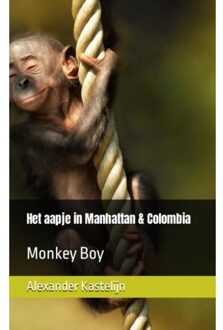 Brave New Books Het Aapje In Manhattan & Colombia - Alexander Kastelijn