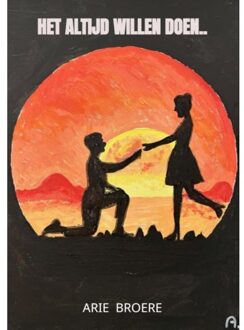 Brave New Books Het Altijd Willen Doen.. - Arie Broere