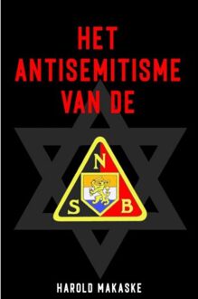 Brave New Books Het Antisemitisme Van De Nsb - Harold Makaske