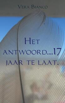 Brave New Books Het antwoord 17 jaar te laat - Boek Vera Bianco (9402112405)