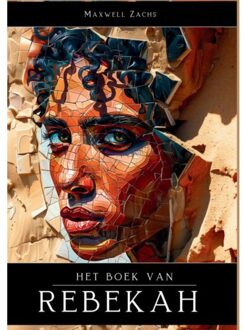 Brave New Books Het Boek Van Rebekah - Maxwell Zachs