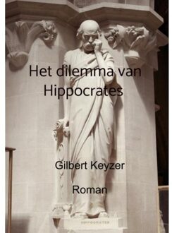 Brave New Books Het Dilemma Van Hippocrates - Gilbert Keyzer