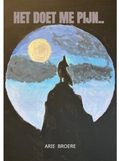 Brave New Books Het Doet Me Pijn.. - Arie Broere