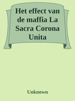 Brave New Books Het effect van de maffia; La Sacra Corona Unita - Vera Eduard - ebook