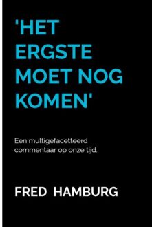 Brave New Books 'Het Ergste Moet Nog Komen' - Fred Hamburg