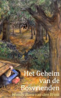 Brave New Books Het geheim van de bosvrienden - eBook Wendy Born-van den Brink (9402107312)