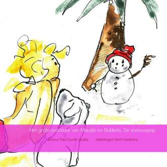 Brave New Books Het grote avontuur van Maudje en Bubbels. De sneeuwpop. - Boek auteur Paul Dunki Jacobs tekeningen Bert Hoekstra (9402107142)