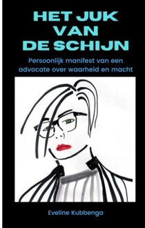 Brave New Books Het Juk Van De Schijn - Eveline Kubbenga