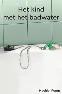 Brave New Books Het Kind Met Het Badwater - Machiel Pomp