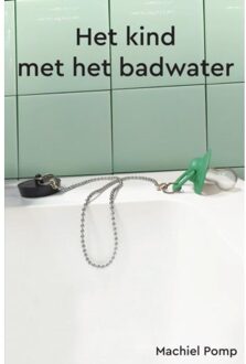 Brave New Books Het Kind Met Het Badwater - Machiel Pomp