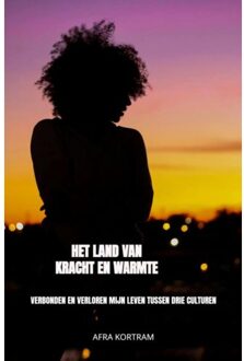 Brave New Books Het Land Van Kracht En Warmte - Afra Kortram