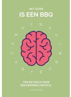 Brave New Books Het leven is een BBQ - Boek Timmo Hendriks (9402149295)
