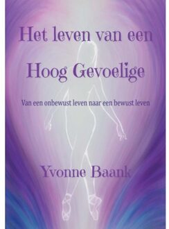 Brave New Books Het Leven Van Een Hoog Gevoelige - Yvonne Baank