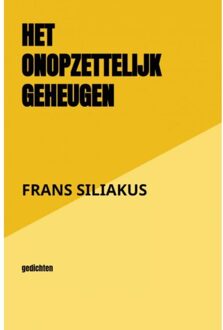 Brave New Books Het Onopzettelijk Geheugen - Frans Siliakus