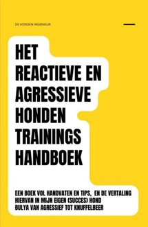 Brave New Books Het reactieve en agressieve honden trainingshandboek - Sanne Van der Zwan - ebook