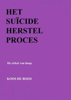 Brave New Books Het Suïcide Herstel Proces - Koos De Boed