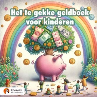 Brave New Books Het Te Gekke Geldboek Voor Kinderen - Koekoek Kinderboek