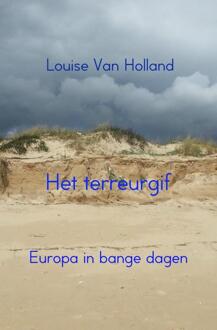 Brave New Books Het terreurgif - Boek Louise Van Holland (9402149848)