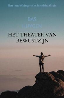 Brave New Books Het theater van bewustzijn - Bas Huygen - ebook