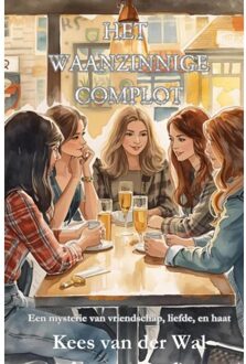 Brave New Books Het Waanzinnige Complot - Kees Van der Wal