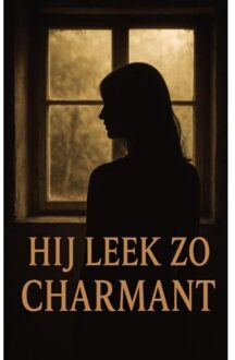 Brave New Books Hij Leek Zo Charmant - Iris Van der Berg