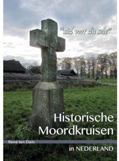 Brave New Books Historische moordkruisen in Nederland - Boek René ten Dam (9402157832)