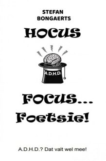 Brave New Books Hocus,Focus...Foetsie! - Stefan Bongaerts - ebook