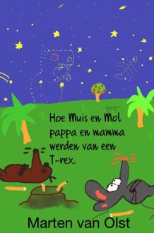 Brave New Books Hoe Muis en Mol pappa en mamma werden van een T-rex