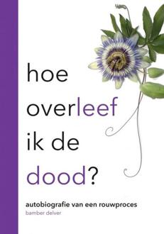 Brave New Books Hoe overleef ik de dood