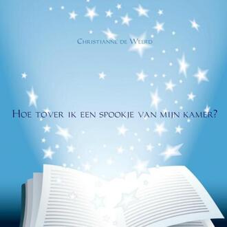 Brave New Books Hoe tover ik een spookje van mijn kamer?