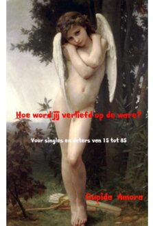 Brave New Books Hoe word jij verliefd op de ware? - Boek Cupida Amora (9402141782)