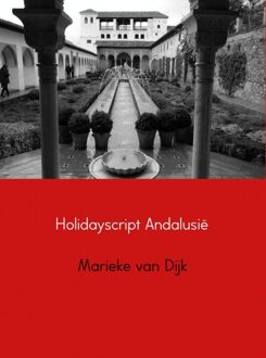 Brave New Books Holidayscript Andalusie - eBook Marieke van Dijk (9402116990)