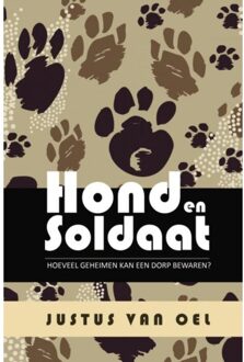 Brave New Books Hond En Soldaat - Justus van Oel