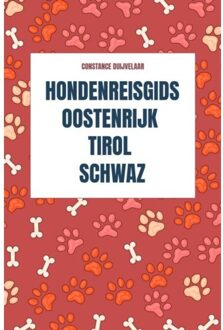 Brave New Books Hondenreisgids Oostenrijk Tirol Schwaz - Constance Duijvelaar