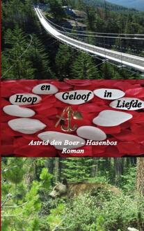 Brave New Books Hoop En Geloof In Liefde - Astrid den Boer-Hasenbos