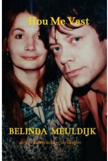Brave New Books Hou Me Vast - Belinda Meuldijk
