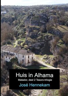 Brave New Books Huis in Alhama - Boek José Hennekam (9402134689)