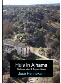 Brave New Books Huis in Alhama - Boek José Hennekam (9402134689)
