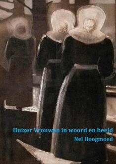 Brave New Books Huizer vrouwen in woord en beeld - Boek Nel Hoogmoed (9402159282)