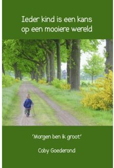 Brave New Books Ieder kind is een kans op een mooiere wereld - Boek Coby Goederond (9402134190)