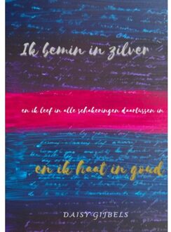 Brave New Books Ik Bemin In Zilver En Ik Haat In Goud - Daisy Gijbels