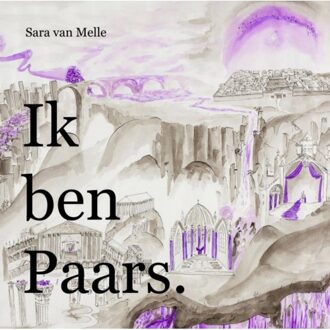 Brave New Books Ik Ben Paars. - Sara Van Melle