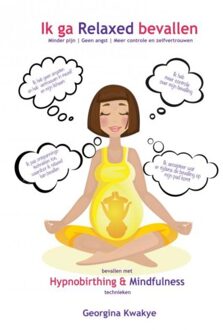 Brave New Books Ik ga relaxed bevallen - Boek Georgina Kwakye (9402157522)